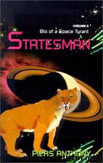 Bio of a Space Tyrant 5 - Statesman by Piers Anthony