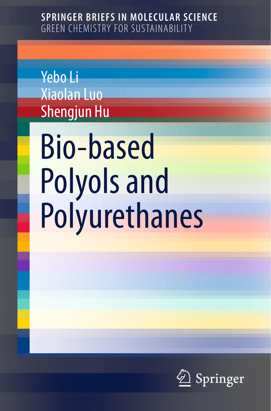 Bio-based Polyols and Polyurethanes (2015) by Unknown