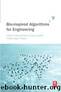 Bio-inspired Algorithms for Engineering by Alma Y. Alanis & Carlos Lopez-Franco & Nancy Arana-Daniel