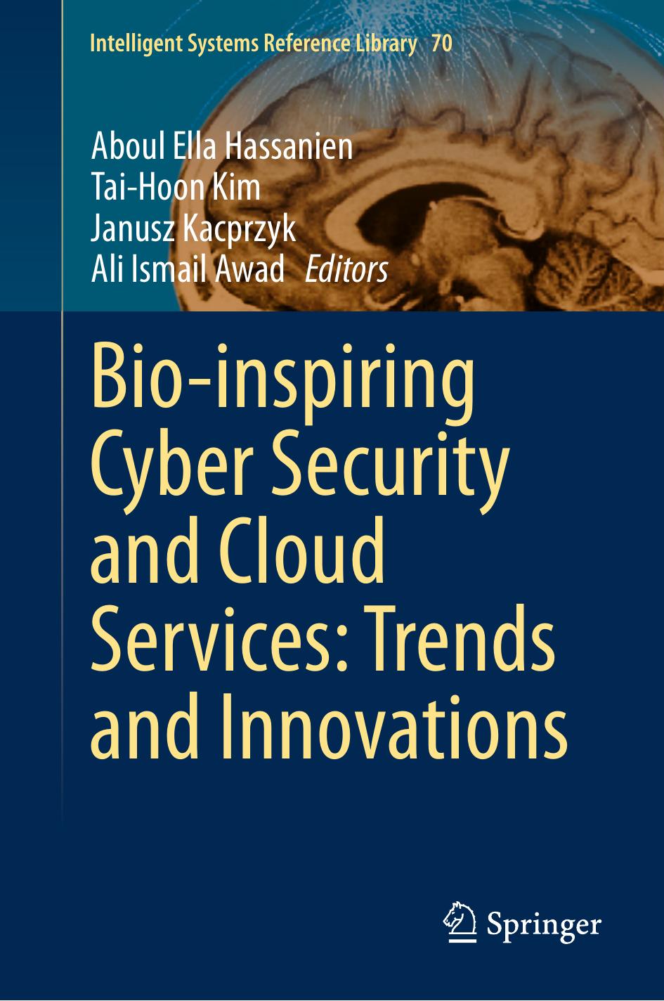 Bio-inspiring Cyber Security and Cloud Services: Trends and Innovations by Unknow
