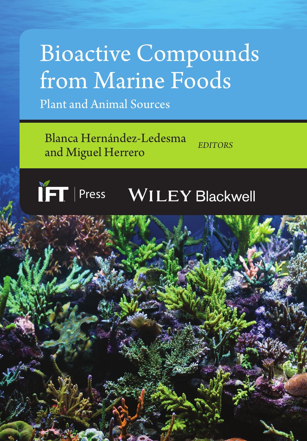 Bioactive Compounds From Marine Foods: Plant and Animal Sources by Blanca Hernández-Ledesma & Miguel Herrero