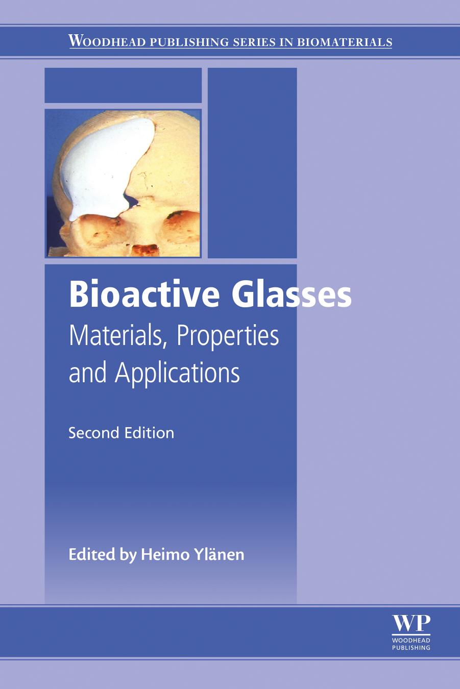Bioactive Glasses, Second Edition: Materials, Properties and Applications by Heimo Ylänen