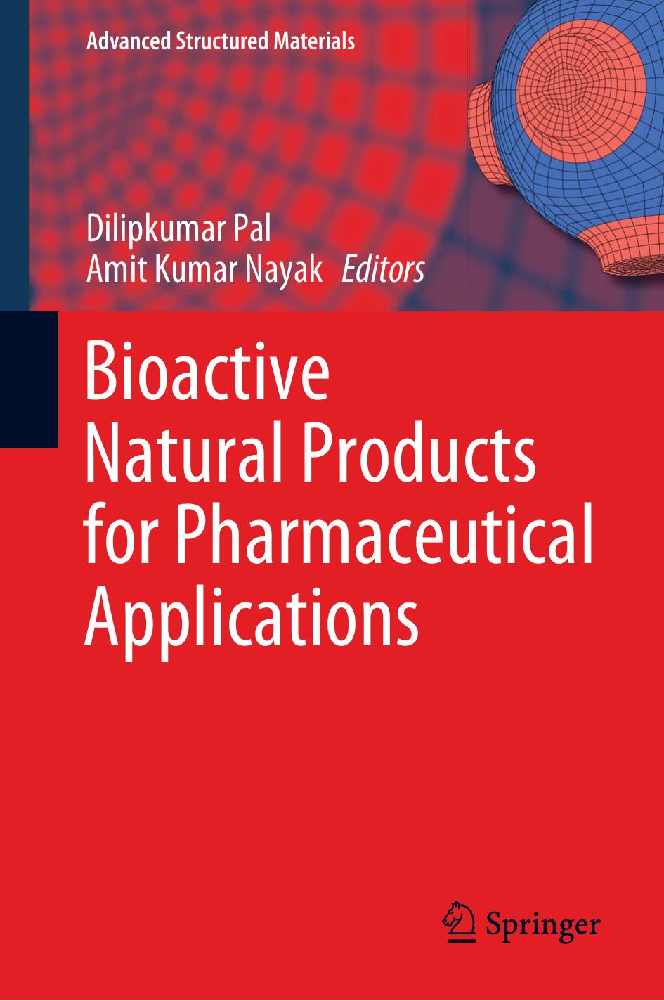 Bioactive Natural Products for Pharmaceutical Applications by Dilipkumar Pal & Amit Kumar Nayak