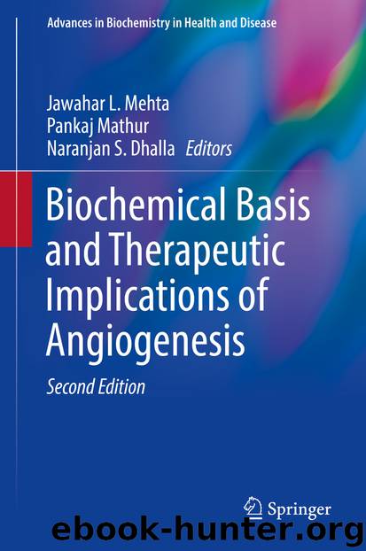 Biochemical Basis and Therapeutic Implications of Angiogenesis by Jawahar L. Mehta Pankaj Mathur & Naranjan S. Dhalla