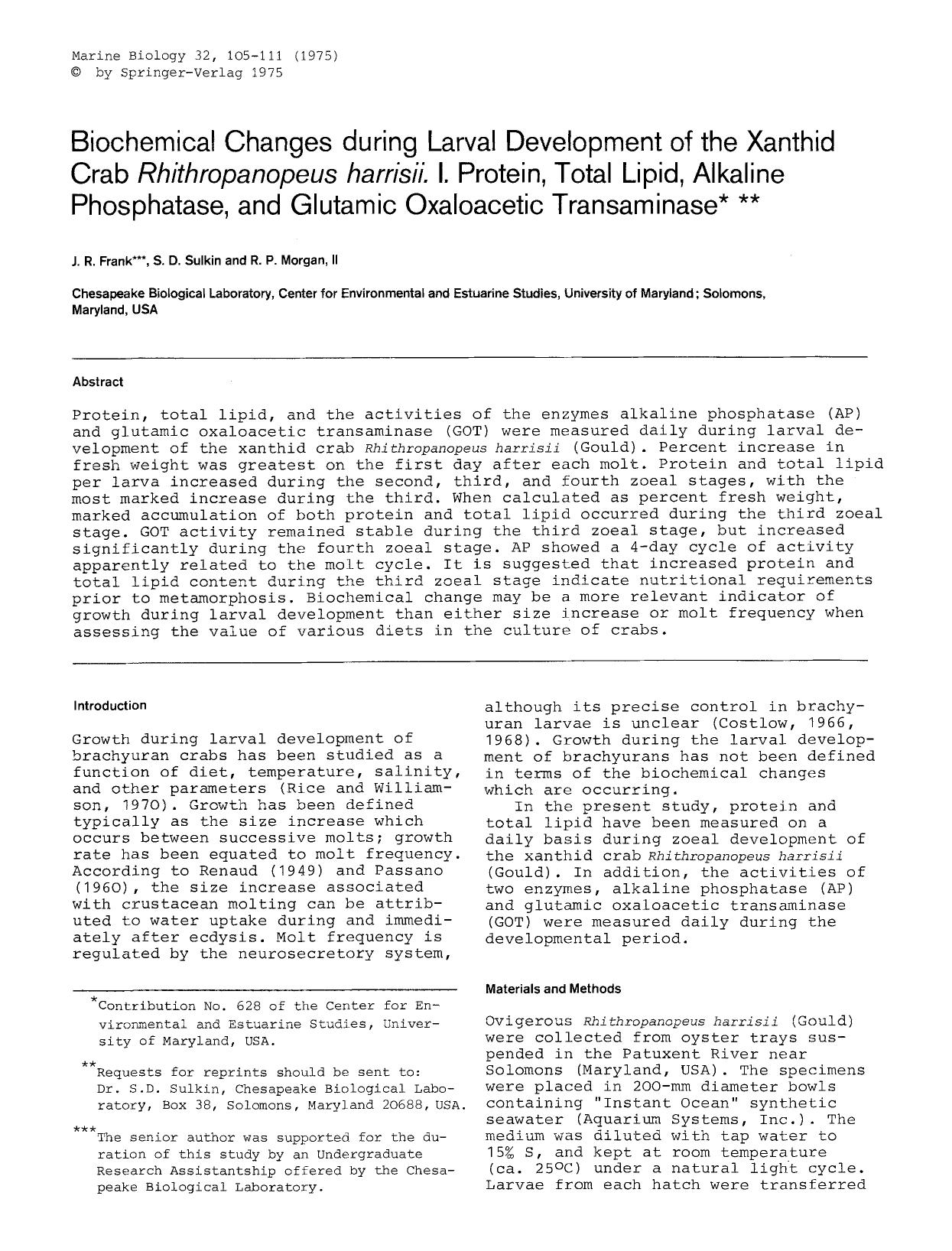 Biochemical changes during larval development of the xanthid crab <Emphasis Type="Italic">Rhithropanopeus harrisii<Emphasis>. I. Protein, total lipid, alkaline phosphatase, and glu by Unknown