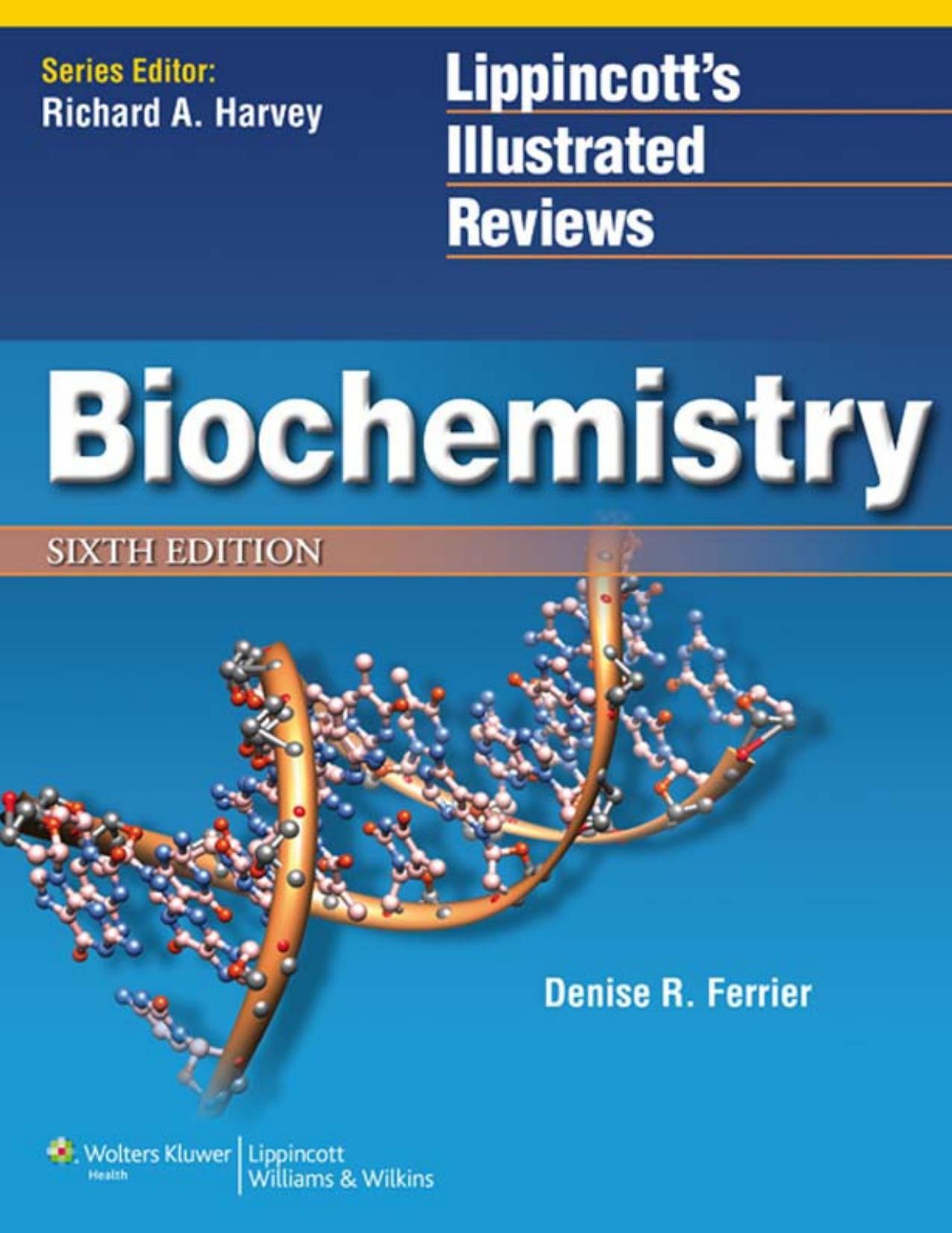 Biochemistry (Lippincott's Illustrated Reviews Series) by Ferrier Denise R