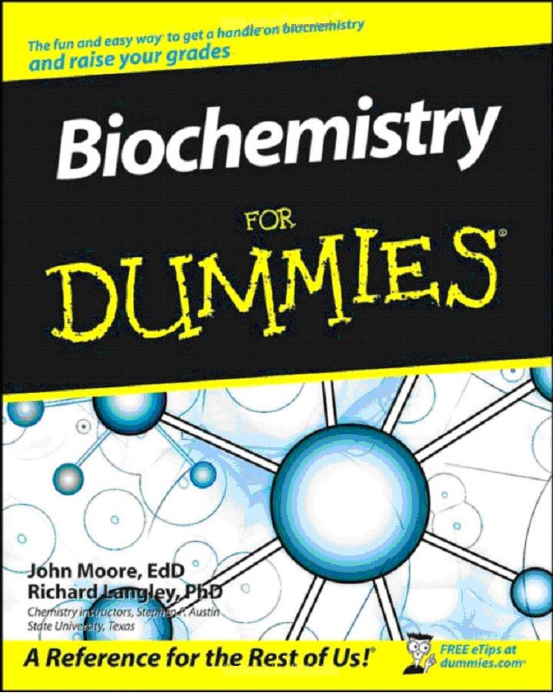 Biochemistry For Dummies by John T. Moore Richard H. Langley