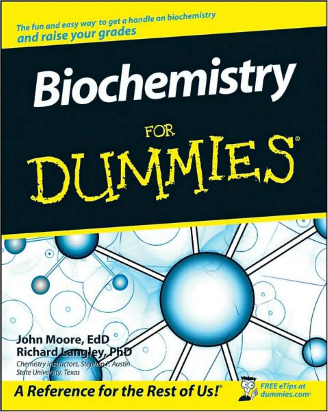 Biochemistry for Dummies by John T. Moore Richard H. Langley