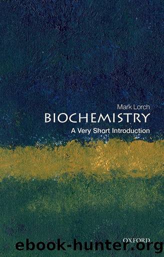 Biochemistry: A Very Short Introduction by Mark Lorch