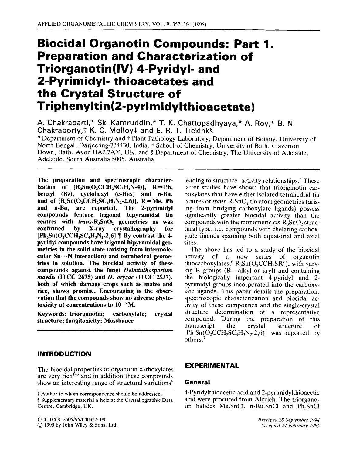 Biocidal organotin compounds: Part 1. Preparation and characterization of triorganotin(IV) 4-pyridyl- and 2-pyrimidyl- thioacetates and the crystal structure of triphenyltin(2-pyrimidylthioacetate) by Unknown