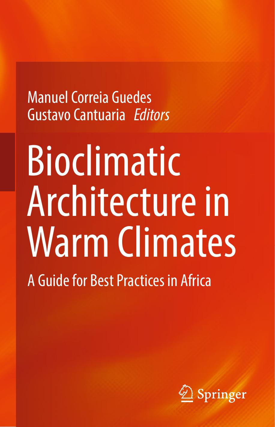 Bioclimatic Architecture in Warm Climates: A Guide for Best Practices in Africa (Repost) by Manuel Correia Guedes Gustavo Cantuaria