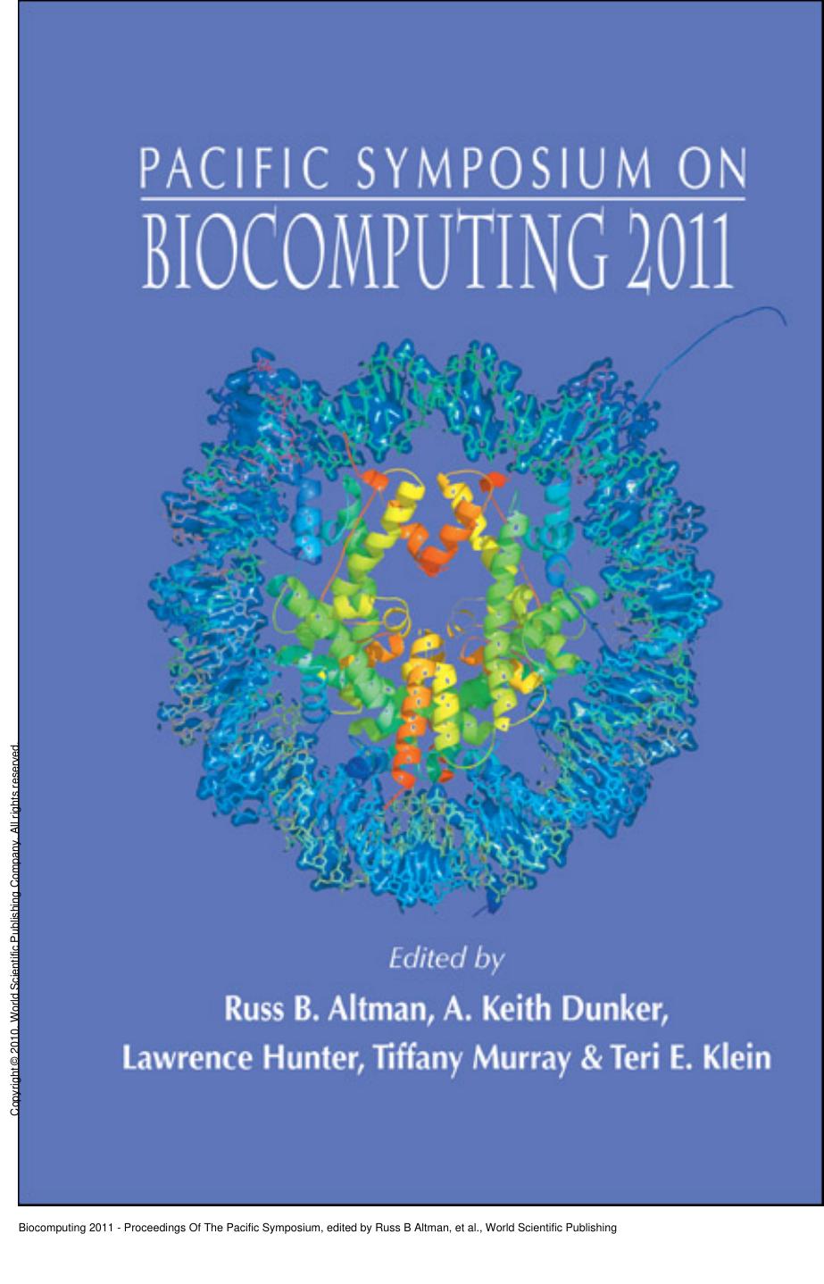 Biocomputing 2011 - Proceedings Of The Pacific Symposium by Russ B Altman; A Keith Dunker; Lawrence Hunter; Tiffany A Jung; Teri E Klein