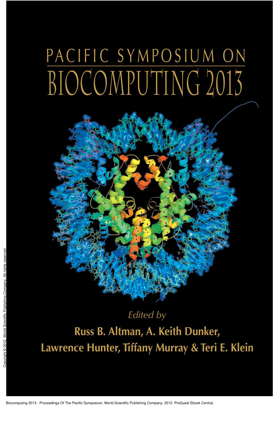 Biocomputing 2013 - Proceedings Of The Pacific Symposium by Russ B Altman; A Keith Dunker; Lawrence Hunter; Tiffany A Murray; Teri E Klein