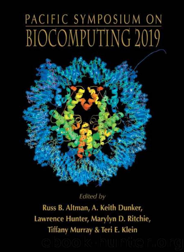 Biocomputing 2019 by Russ B Altman A Keith Dunker Lawrence Hunter Marylyn D Ritchie Tiffany Murray & Teri E Klein
