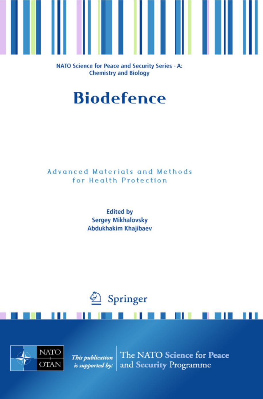 Biodefence: Advanced Materials and Methods for Health Protection (NATO Science for Peace and Security Series - A: Chemistry and by Sergey Mikhalovsky Abdukhakim Khajibaev
