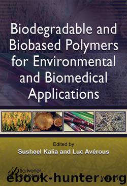 Biodegradable and Biobased Polymers for Environmental and Biomedical Applications by Susheel Kalia