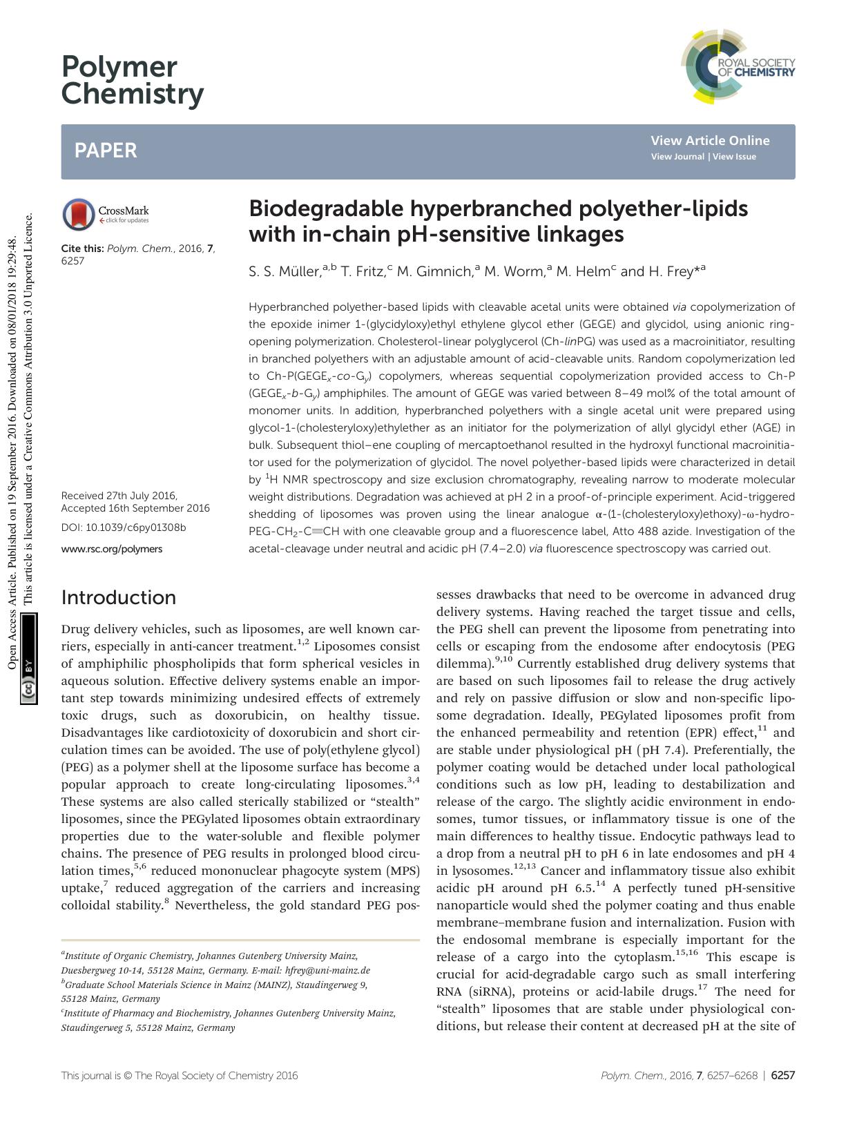 Biodegradable hyperbranched polyether-lipids with in-chain pH-sensitive linkages by S. S. Müller T. Fritz M. Gimnich M. Worm M. Helm H. Frey