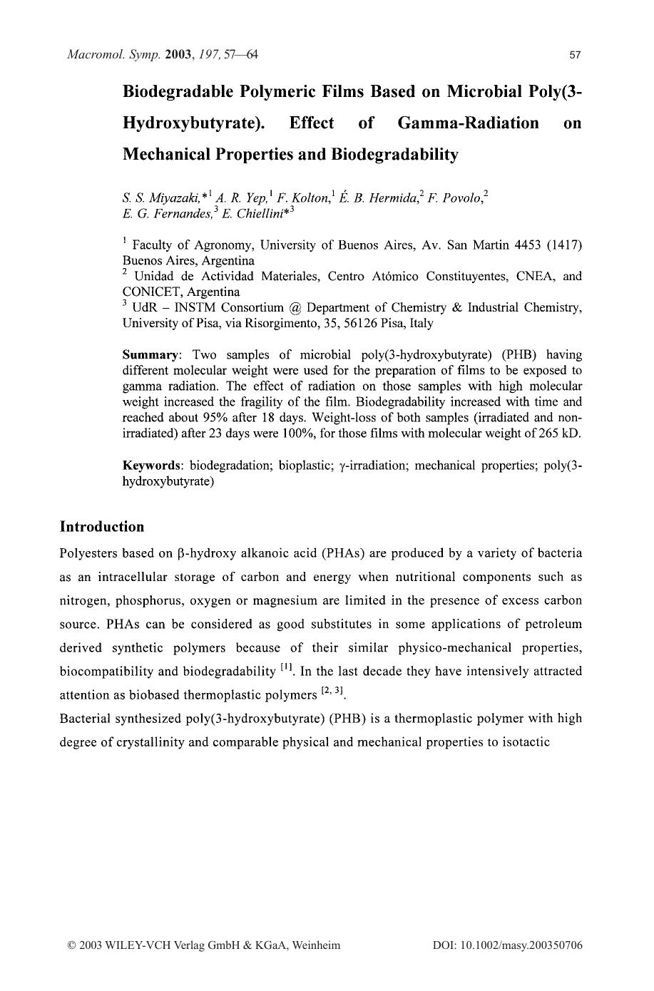 Biodegradable polymeric films based on microbial poly(3-hydroxybutyrate)[period] Effect of gamma-radiation on mechanical properties and biodegradability by Unknown