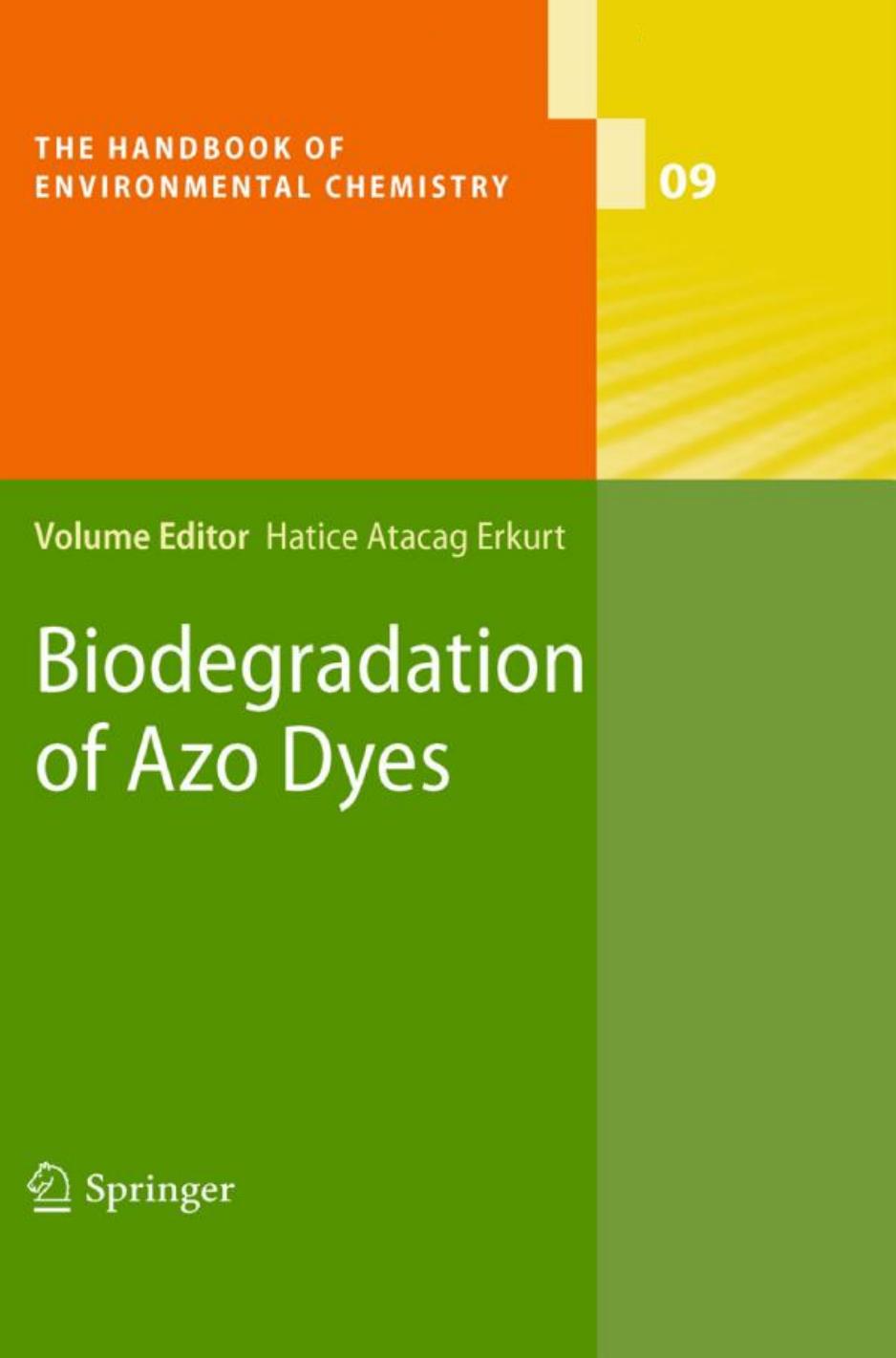 Biodegradation of Azo Dyes (The Handbook of Environmental Chemistry, 9) by Hatice Atacag Erkurt