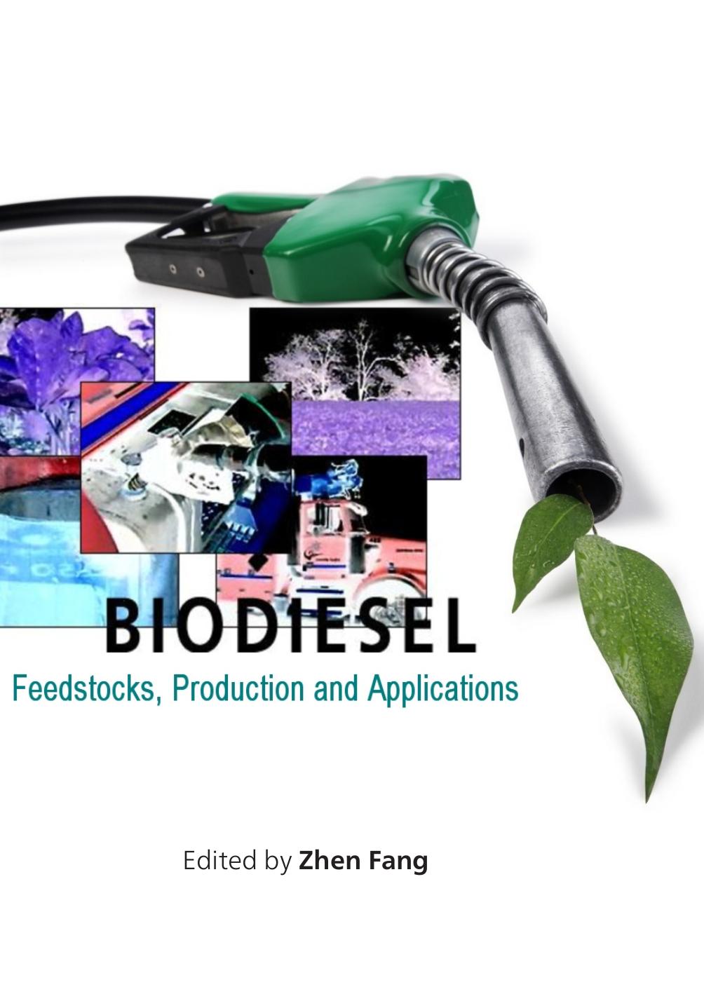Biodiesel Feedstocks, Production and Applications by Fang Z. (Ed.)