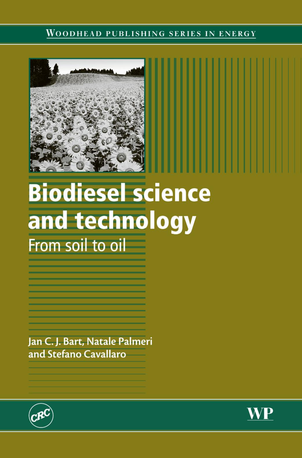 Biodiesel science and technology -From soil to oil by Unknown
