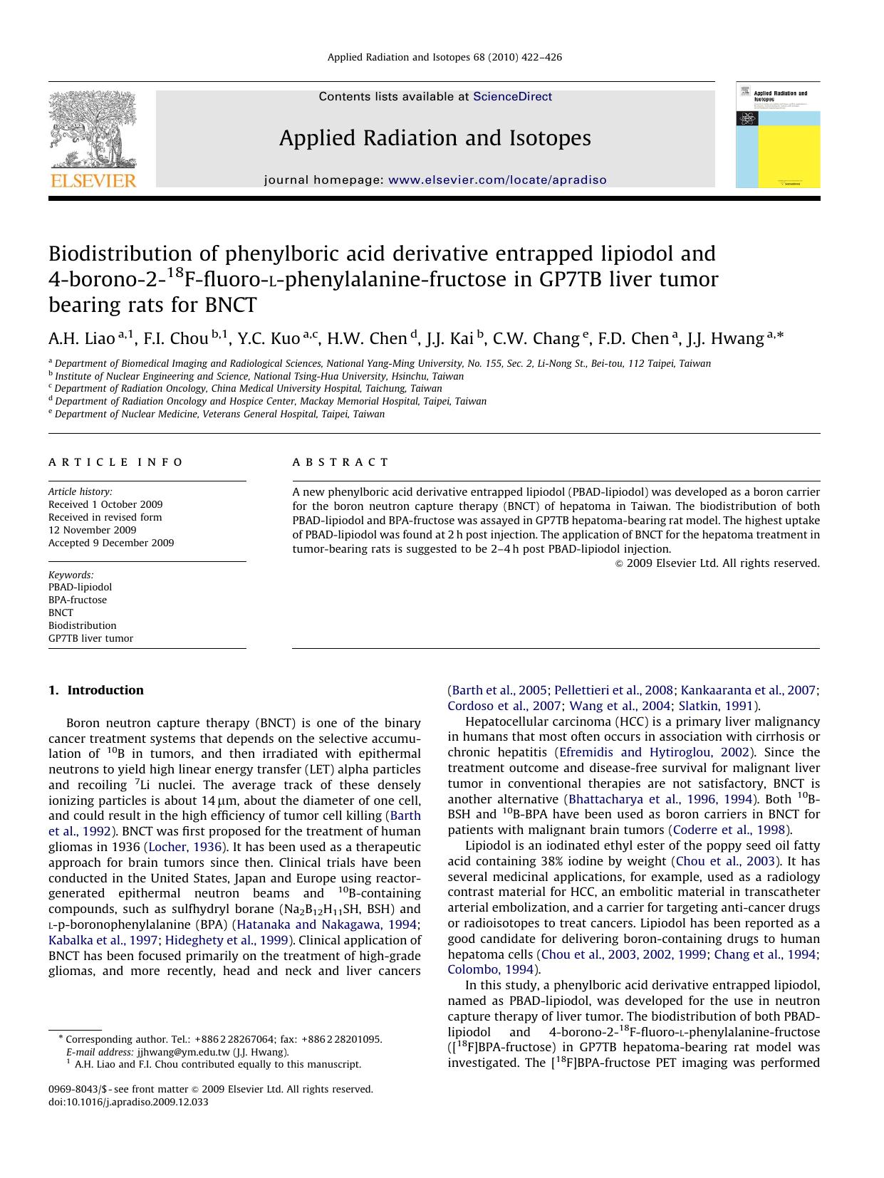 Biodistribution of phenylboric acid derivative entrapped lipiodol and 4-borono-2-18F-fluoro-l-phenylalanine-fructose in GP7TB liver tumor bearing rats for BNCT by A.H. Liao; F.I. Chou; Y.C. Kuo; H.W. Chen; J.J. Kai; C.W. Chang; F.D. Chen; J.J. Hwang