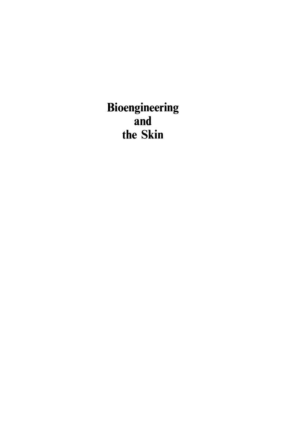 Bioengineering and the Skin: Based on the Proceedings of the European Society for Dermatological Research Symposium, held at the Welsh National School of Medicine, Cardiff, 19â21 July 1979 by R. M. Kenedi T. Gibson (auth.) R. Marks P. A. Payne (eds.)