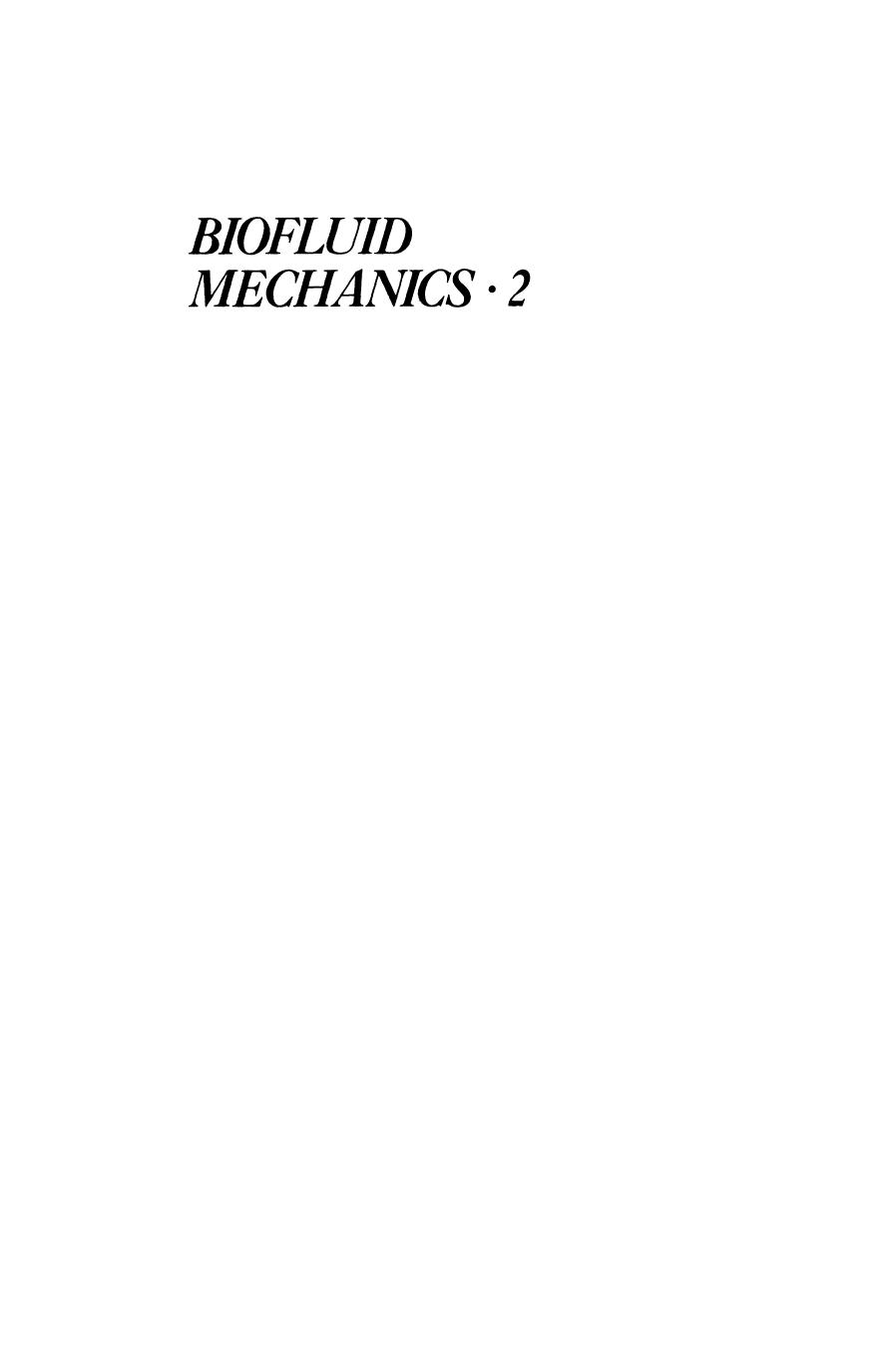 Biofluid Mechanics Â· 2 by Alvin H. Sacks Ph.D. (auth.) Daniel J. Schneck (eds.)