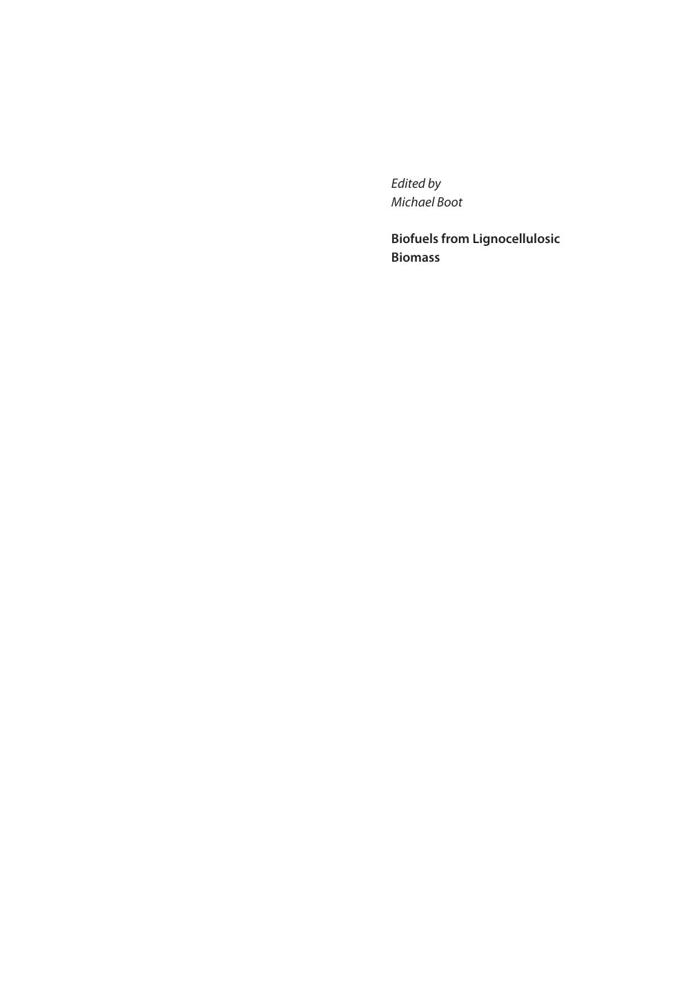 Biofuels from lignocellulosic biomass: innovations beyond bioethanol by Boot Michael
