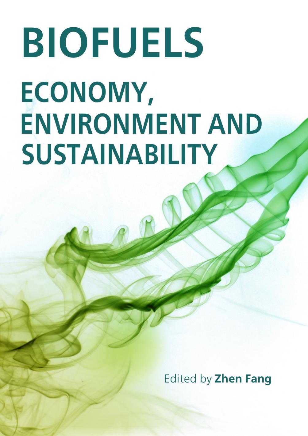 Biofuels: Economy, Environment and Sustainability by Fang Z. (Ed.)