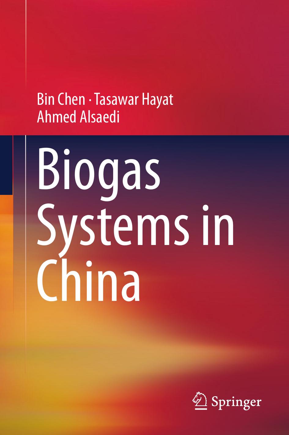 Biogas Systems in China by Bin Chen Tasawar Hayat Ahmed Alsaedi