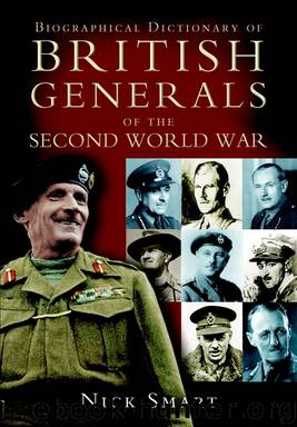 Biographical Dictionary of British Generals of the Second World War by Nicholas Smart