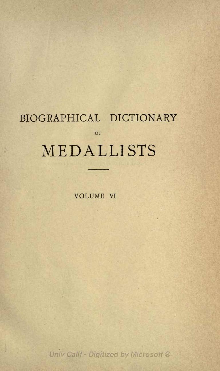Biographical Dictionary of Medallists, Coin-, Gem - and Seal - Engravers, Mint-masters, etc., Ancient and Modern with References to their Works. Ð¢Ð¾Ð¼ VI. T - Z by Forrer L