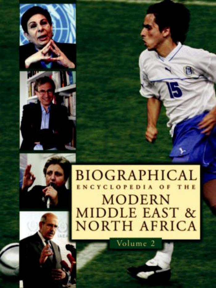 Biographical Encyclopedia of the Modern Middle East and North Africa Vol 1 by Unknown
