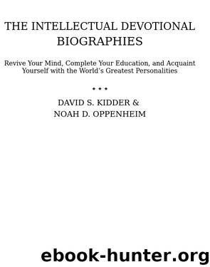 Biographies: Revive Your Mind, Complete Your Education, and Acquaint Yourself with the World's Greatest Personalities by David S. Kidder