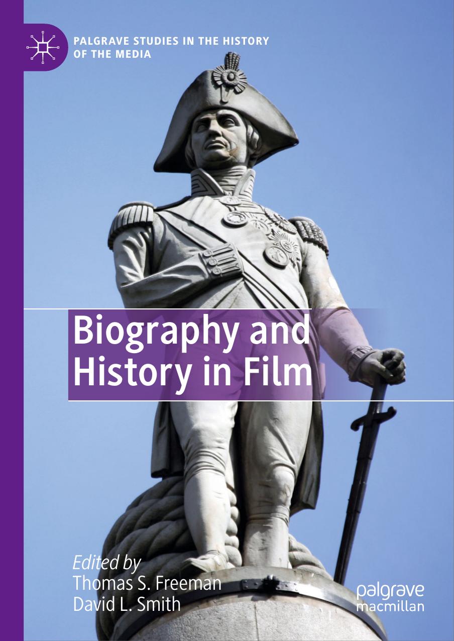 Biography And History In Film by Thomas Freeman David Smith