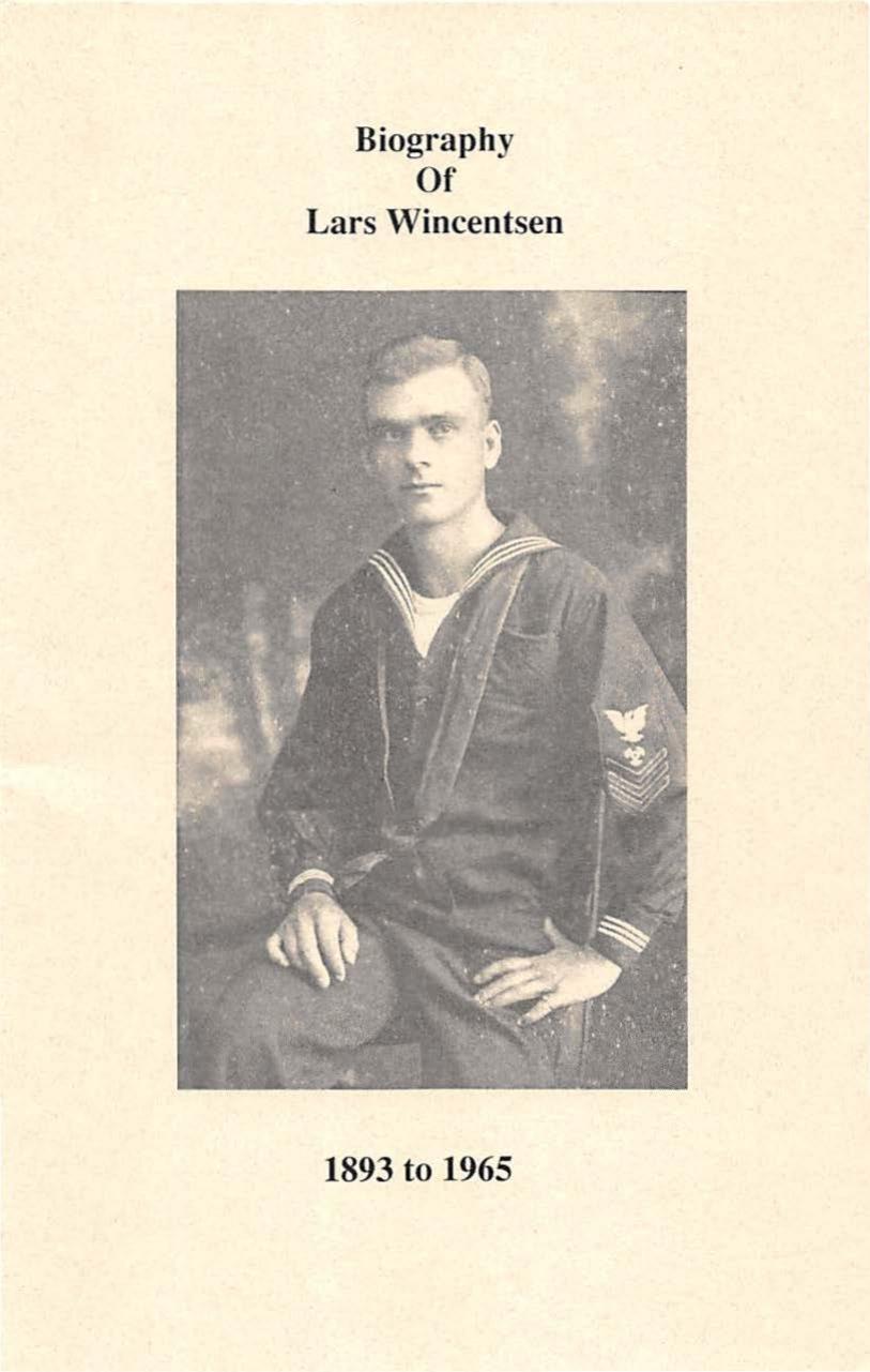 Biography of Larson G. Wincentsen, April 18, 1893 to February 8, 1965 by Larry G. Wincentsen; Robert J. Wincentsen