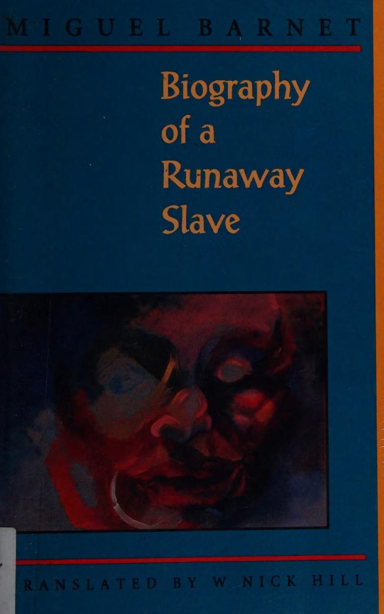 Biography of a Runaway Slave by Esteban Montejo; Miguel Barnet