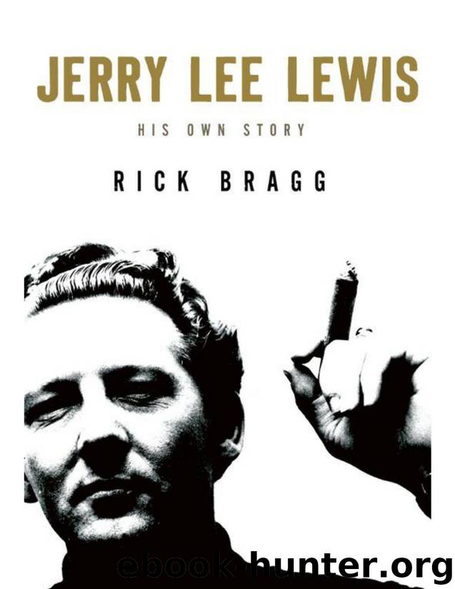 Biography: Jerry Lee Lewis by Rick Bragg