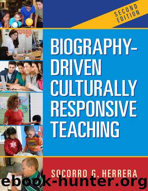 Biography-Driven Culturally Responsive Teaching by Socorro G. Herrera