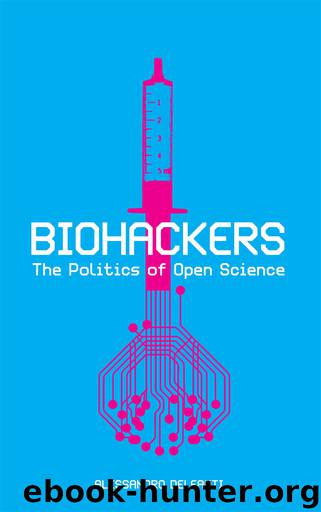 Biohackers by Alessandro Delfanti