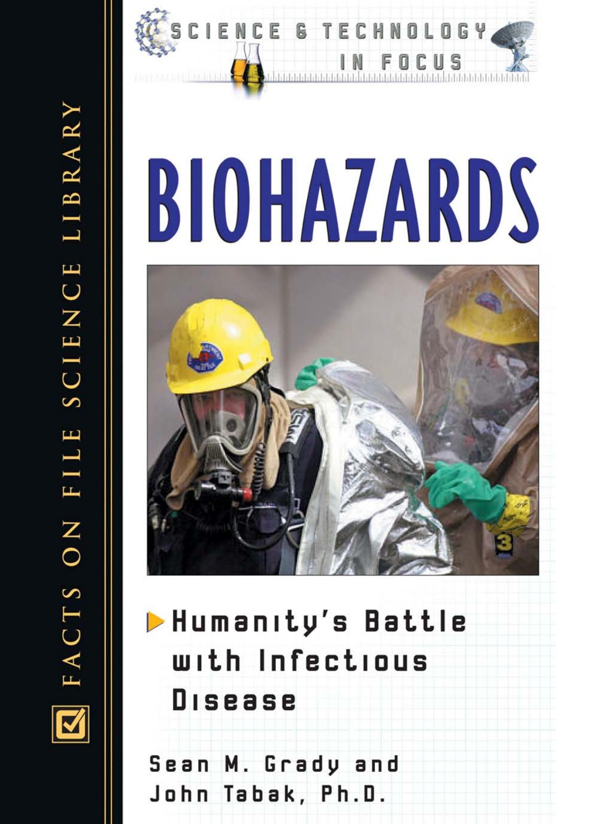 Biohazards: Humanity's Battle With Infectious Disease (Science and Technology in Focus) by Sean M. Grady