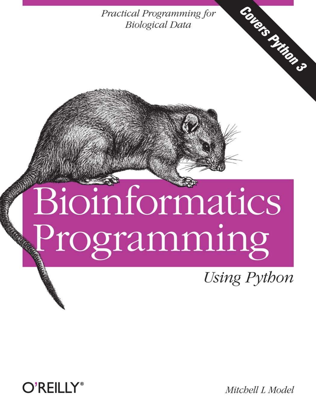 Bioinformatics Programming Using Python by Mitchell L Model