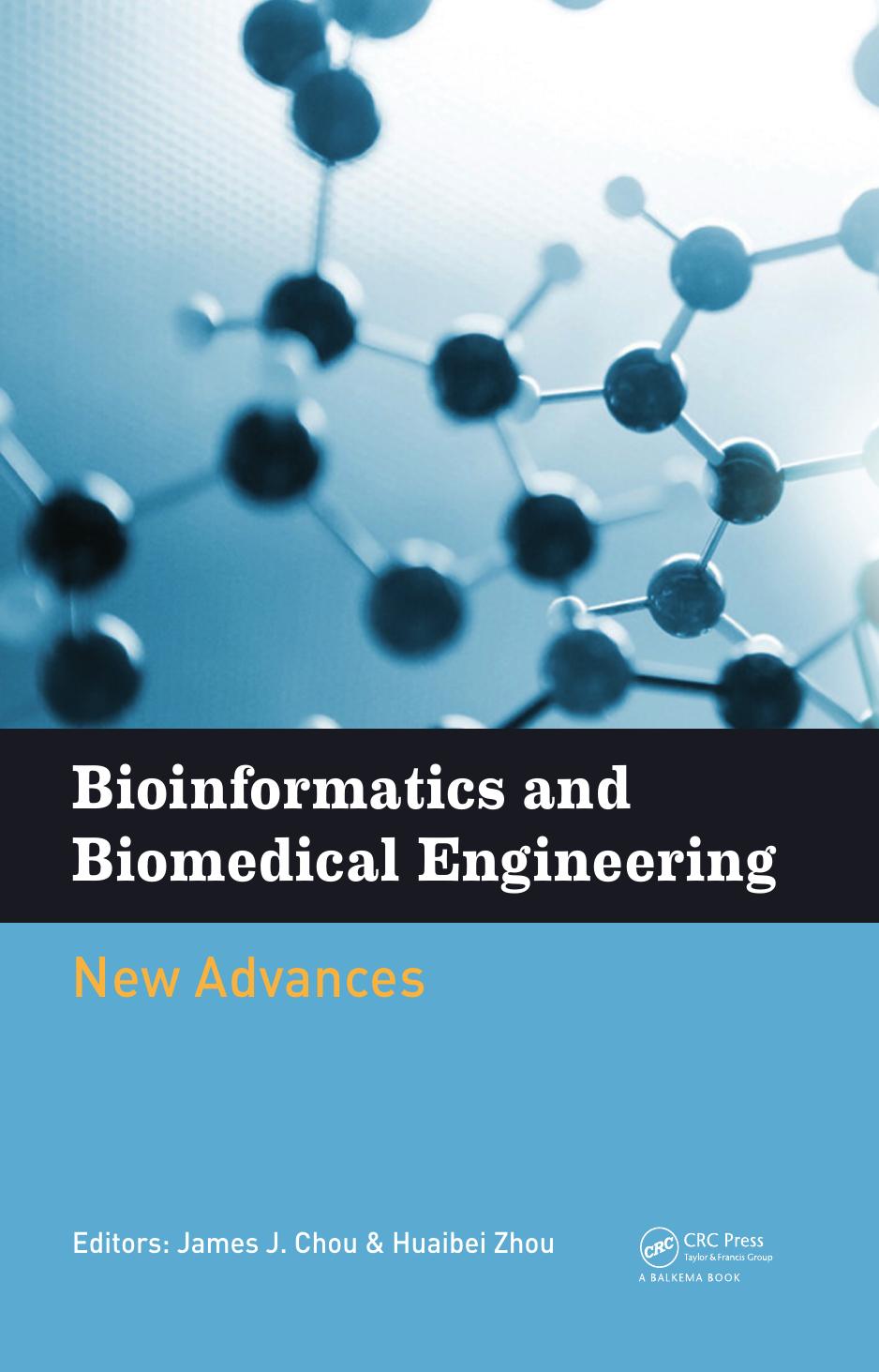 Bioinformatics and Biomedical Engineering: New Advances: Proceedings of the 9th International Conference on Bioinformatics and Biomedical Engineering (Icbbe 2015), Shanghai, China, by Chou James(Editor)