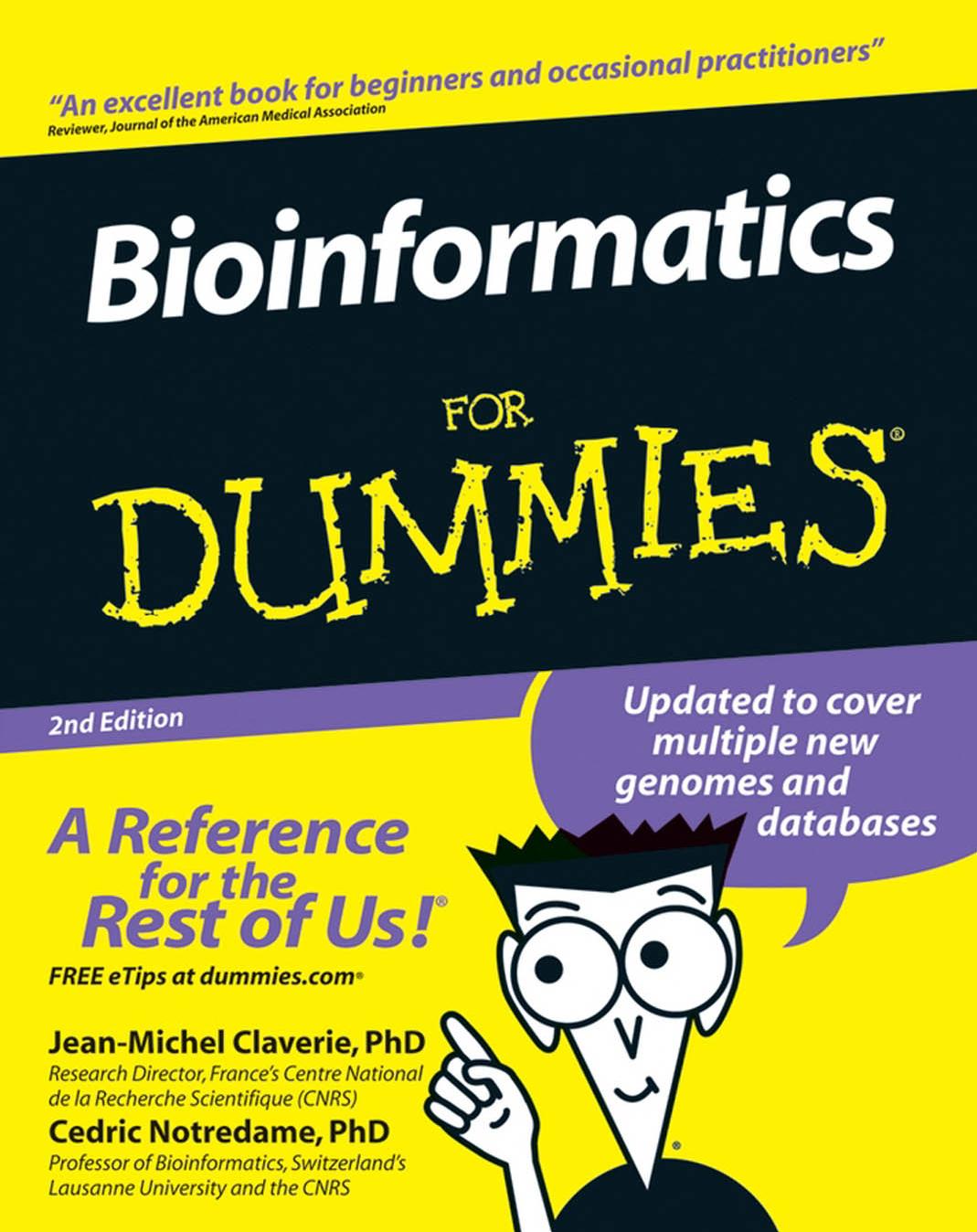 Bioinformatics for dummies by Claverie J.-M. Notredame C