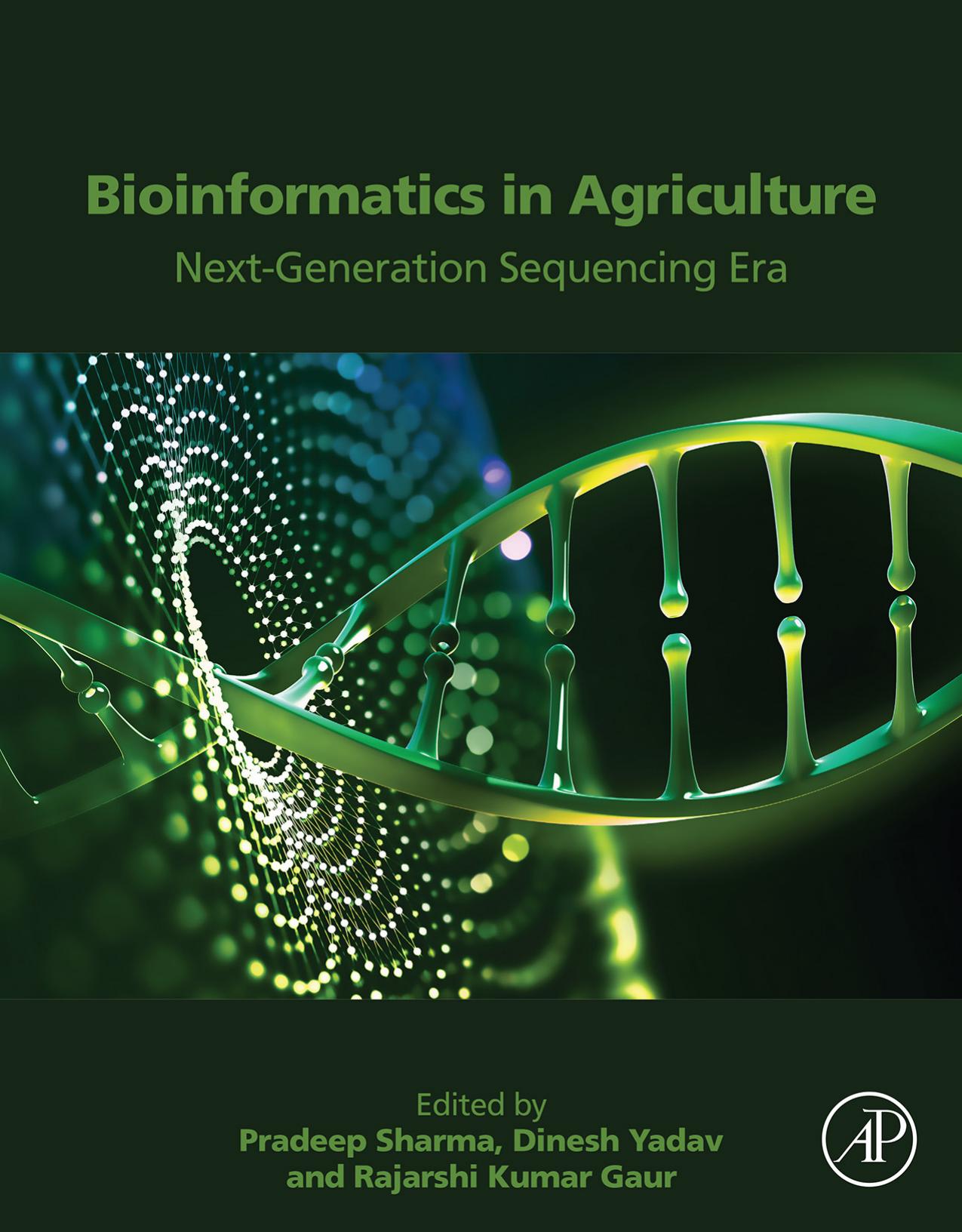 Bioinformatics in Agriculture: Next Generation Sequencing Era by Pradeep Sharma Dinesh Yadav R.K. Gaur