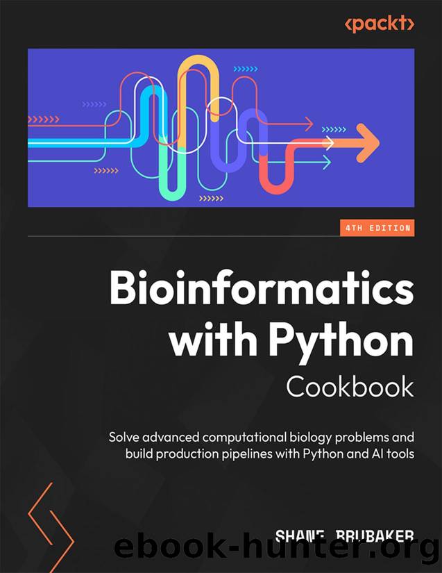 Bioinformatics with Python Cookbook by Shane Brubaker
