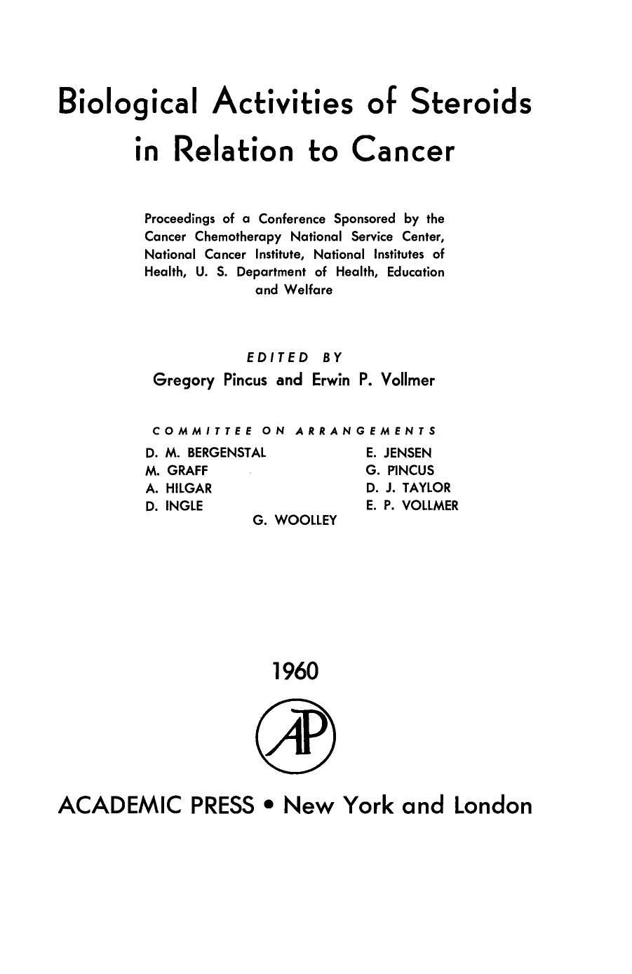 Biological Activities of Steroids in Relation to Cancer. Proceedings of a Conference Sponsored by the Cancer Chemotherapy National Service Center, National Cancer Institute, Nation by Gregory Pincus and Erwin P. Vollmer (Eds.)