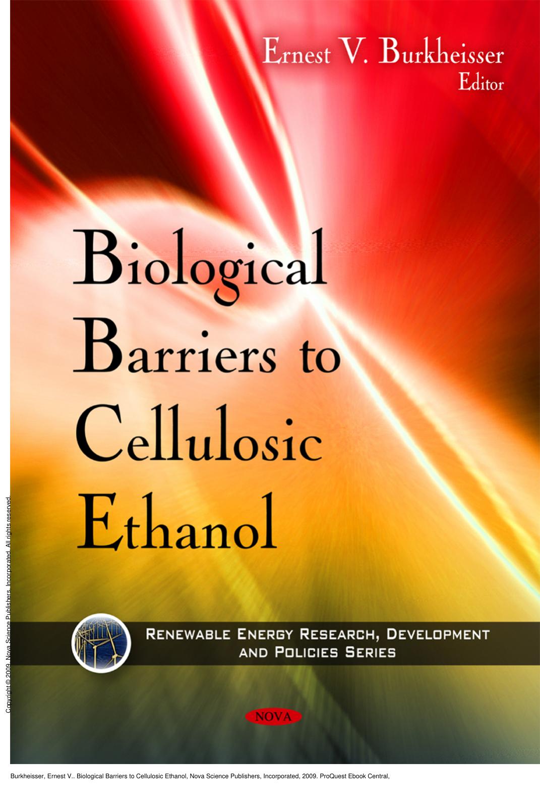 Biological Barriers to Cellulosic Ethanol by Ernest V. Burkheisser