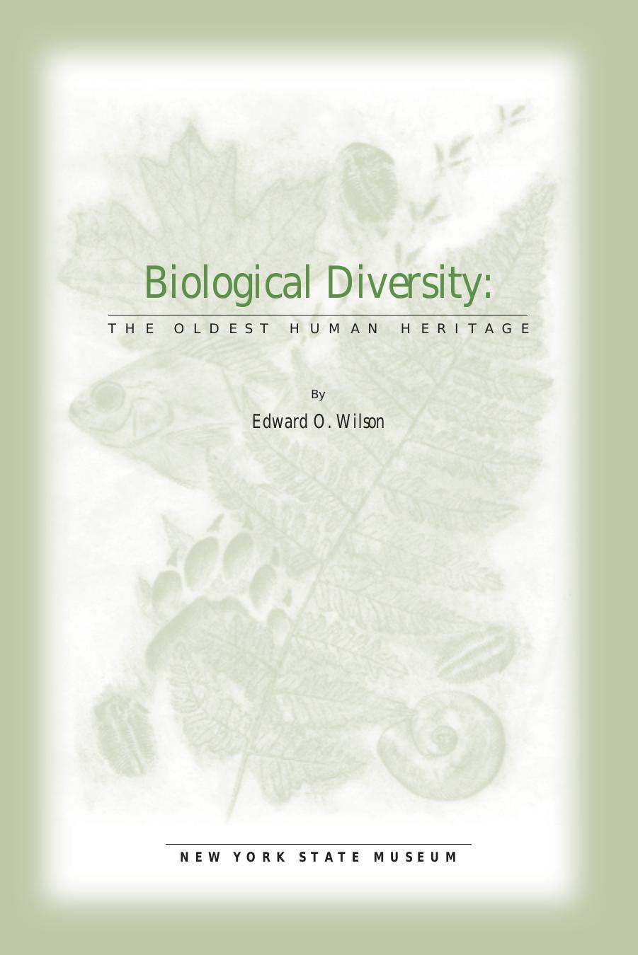 Biological Diversity : The Oldest Human Heritage (Educational Leaflet (New York State Museum), No. 34.) by Edward O. Wilson